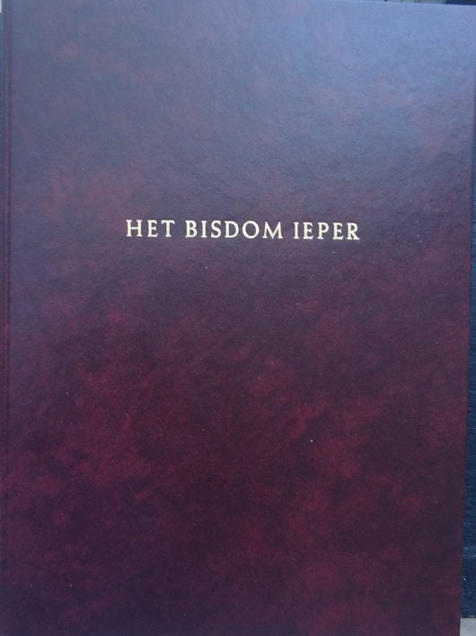 Het bisdom Ieper. De wapenschilden wapenspreuken van de Iepe, Ophalen of Verzenden