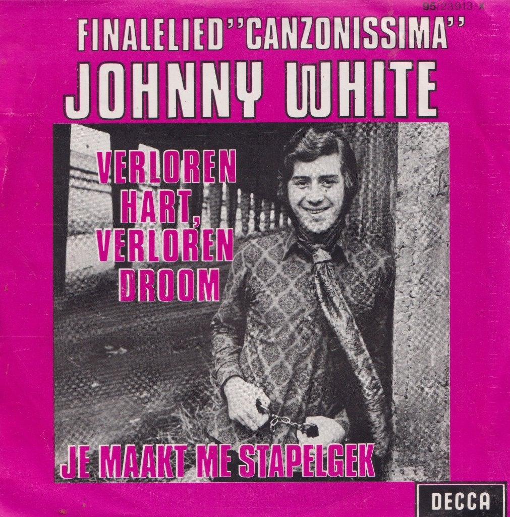 Johnny White – Verloren hart, verloren droom / Je maakt me, Enlèvement ou Envoi, Utilisé, En néerlandais