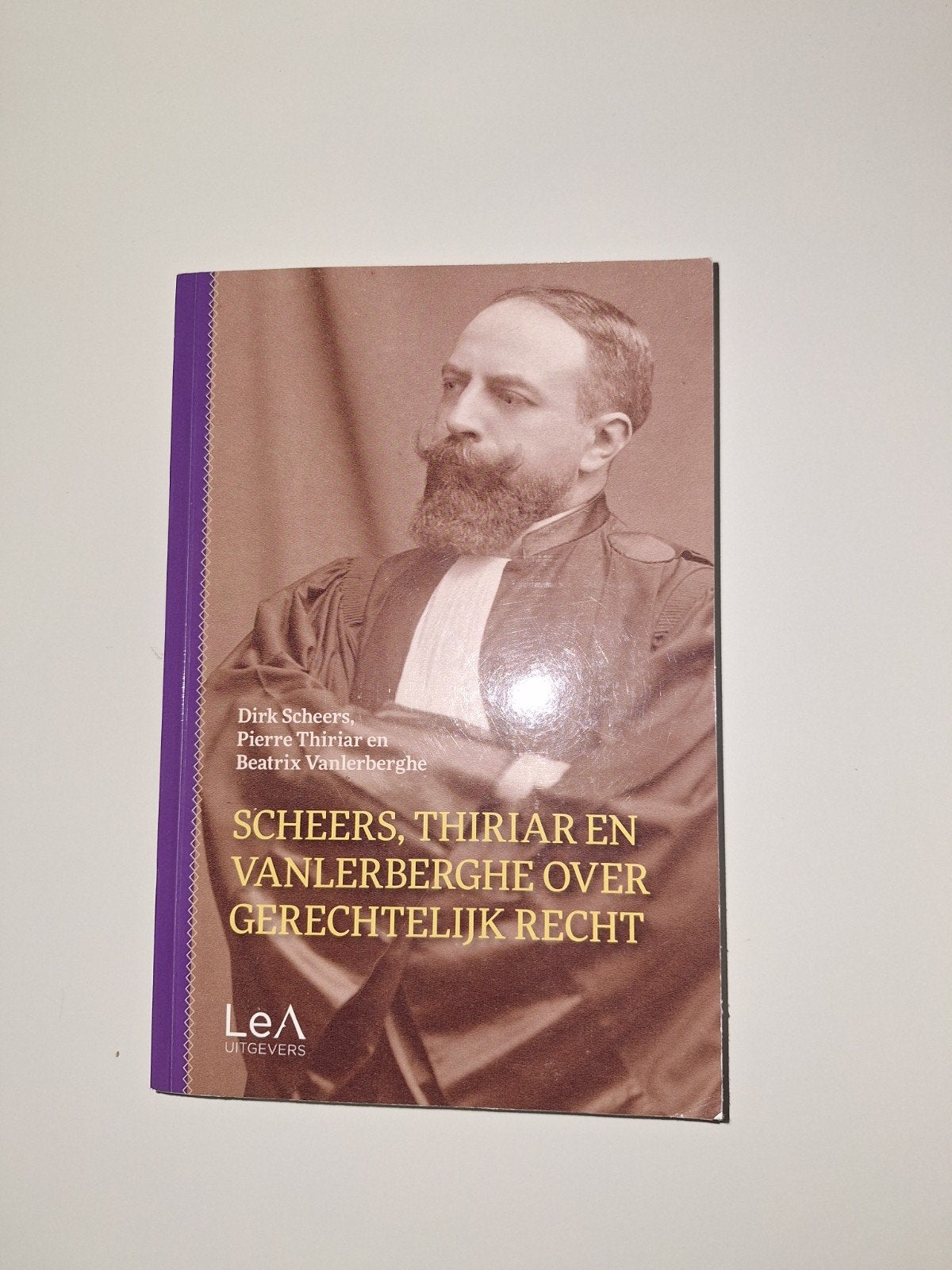 Scheers, Thiriar en Vanlerberghe over gerechtelijk recht, Boeken, Ophalen, Dirk Scheers; Pierre Thiriar; Beatrix Vanlerberghe
