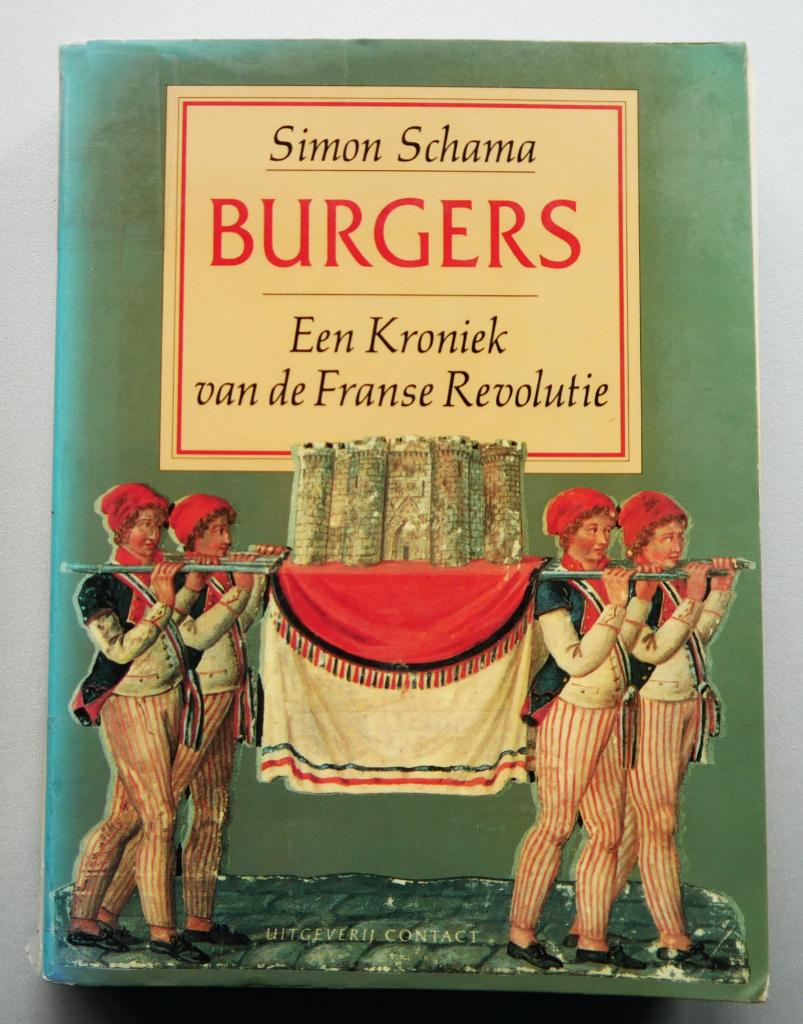 Burgers Een kroniek van de Franse revolutie, Boeken, Ophalen of Verzenden, Zo goed als nieuw