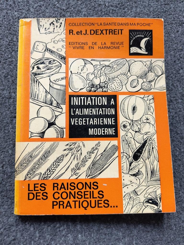 Livre de cuisine végétarien français, R. et J. Dextreit, Enlèvement ou Envoi, Végétarien, Utilisé