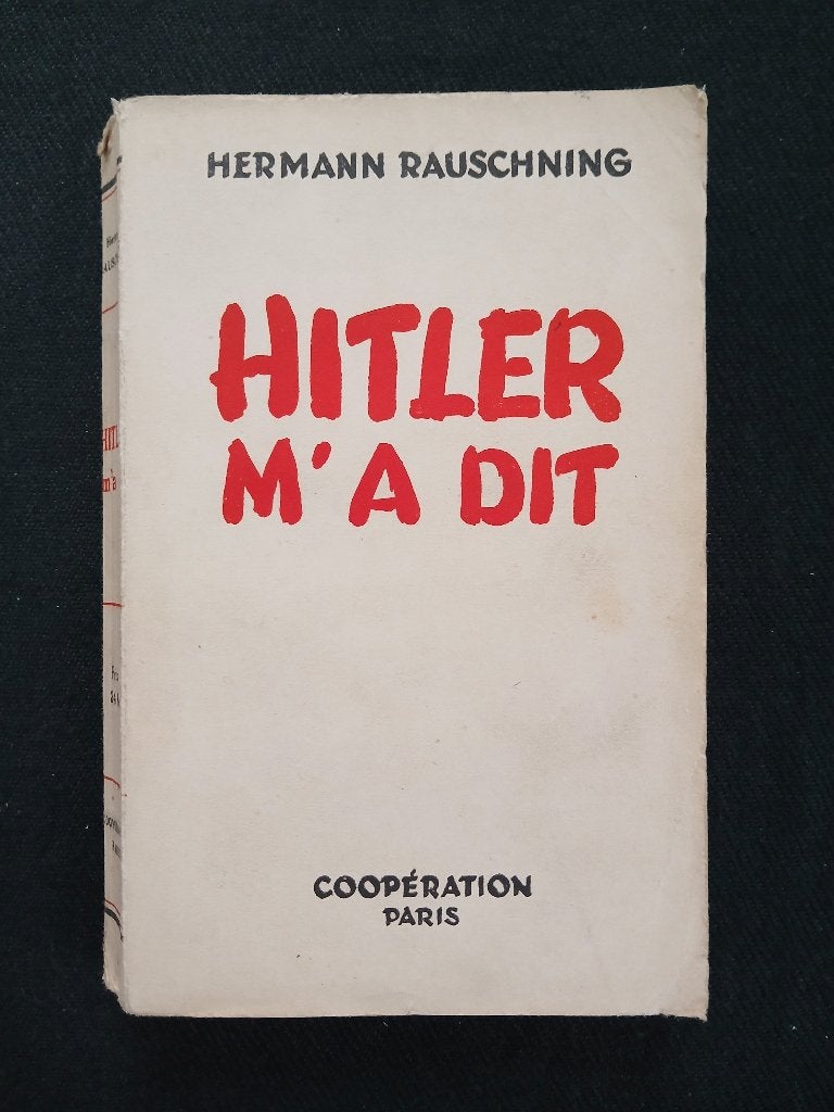 Hitler m'a dit, Enlèvement ou Envoi, Hermann Rauschning, Deuxième Guerre mondiale, Utilisé