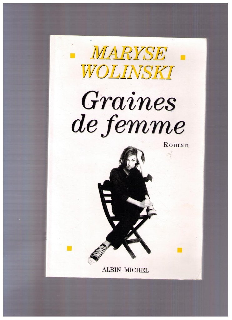 Graines de femme, roman de Maryse Wolinski, Ed. Albin Michel, Boeken, Ophalen of Verzenden, Gelezen, Maryse WOLYNSKI
