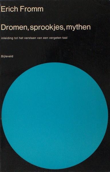 Dromen sprookjes mythen Erich Fromm, Ophalen of Verzenden, Zo goed als nieuw