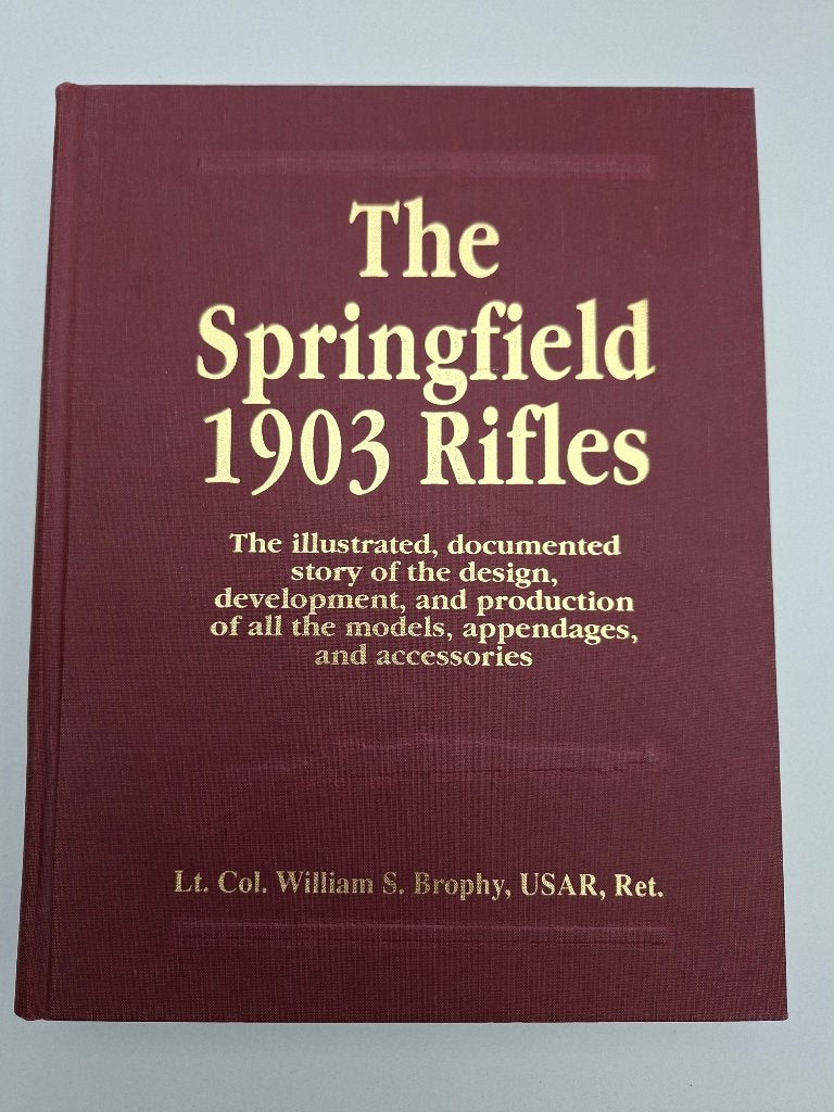 Boek The Springfield 1903 rifles Lt Col Brophy, Ophalen of Verzenden, Landmacht