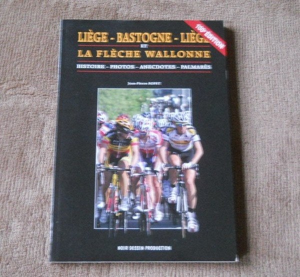 Liège - Bastogne - Liège et La flèche wallonne (J-P Ropet), Enlèvement ou Envoi, Utilisé, Course à pied et Cyclisme