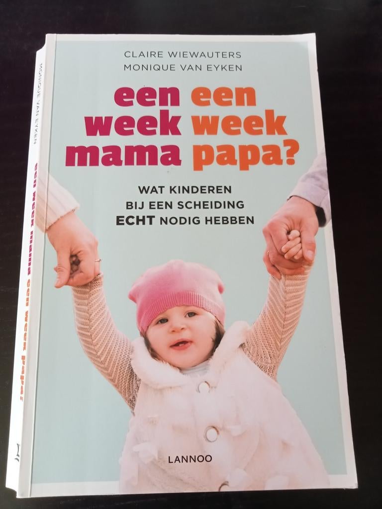 Monique Van Eyken - Een week mama, een week papa?, Gelezen, Ophalen of Verzenden, Monique Van Eyken; Claire Wiewauters