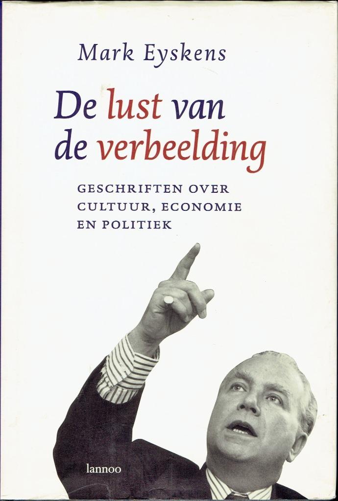 Mark Eyskens. De lust van de verbeelding: geschriften over p, 20e eeuw of later, Mark Eyskens, Ophalen of Verzenden, Zo goed als nieuw