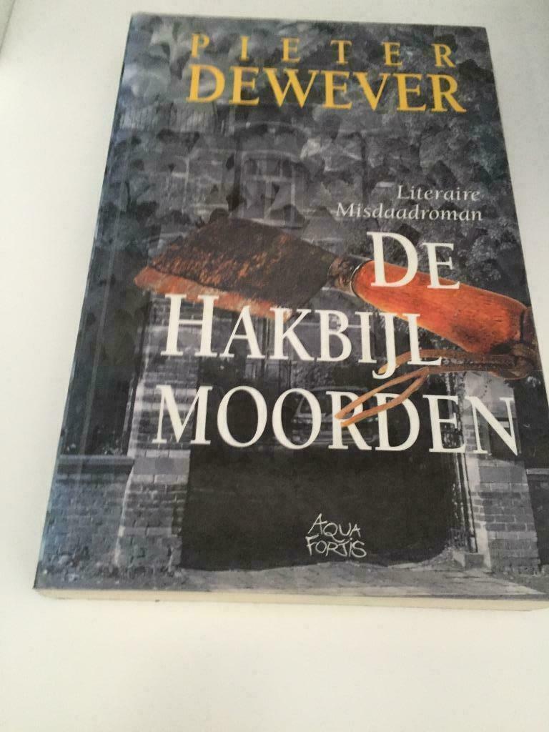 Boek / Pieter Dewever - De hakbijl moorden, Ophalen of Verzenden, Gelezen