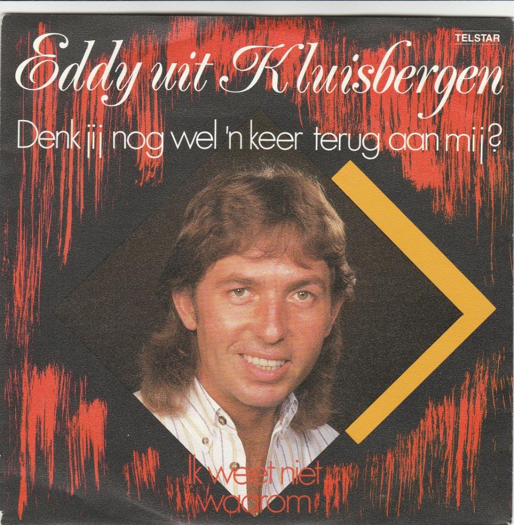 45T: Eddy uit Kluisbergen: Denk jij wel 'n keer terug aan mi, Cd's en Dvd's, Vinyl | Nederlandstalig, Zo goed als nieuw, Ophalen of Verzenden