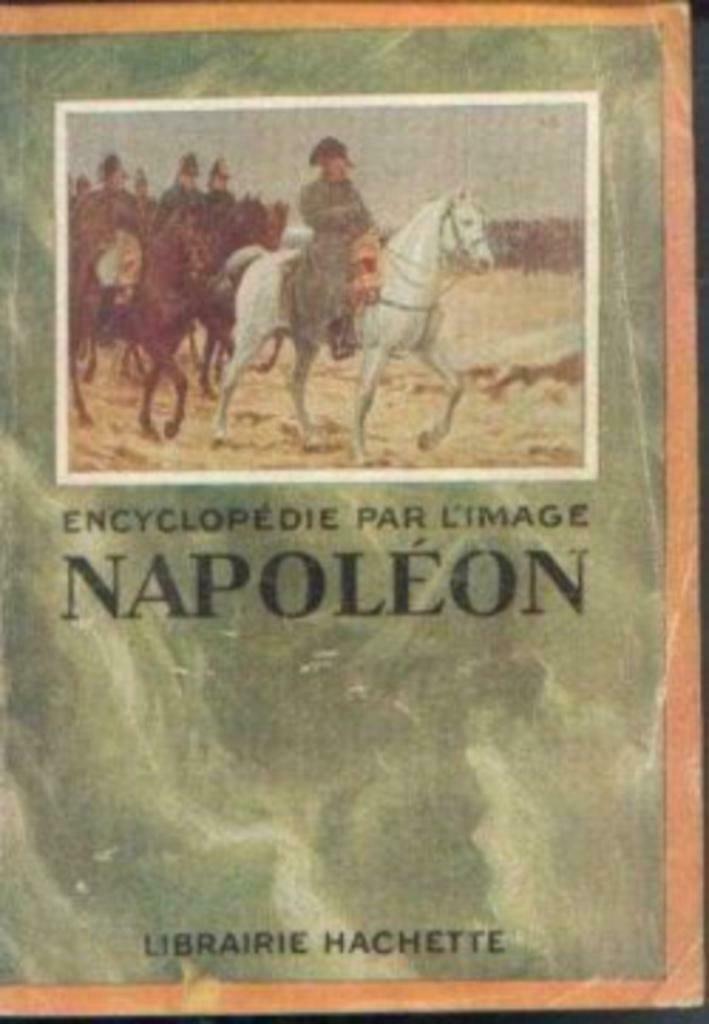 Encyclopédie par l'image Napoléon 1769-1821, Enlèvement ou Envoi
