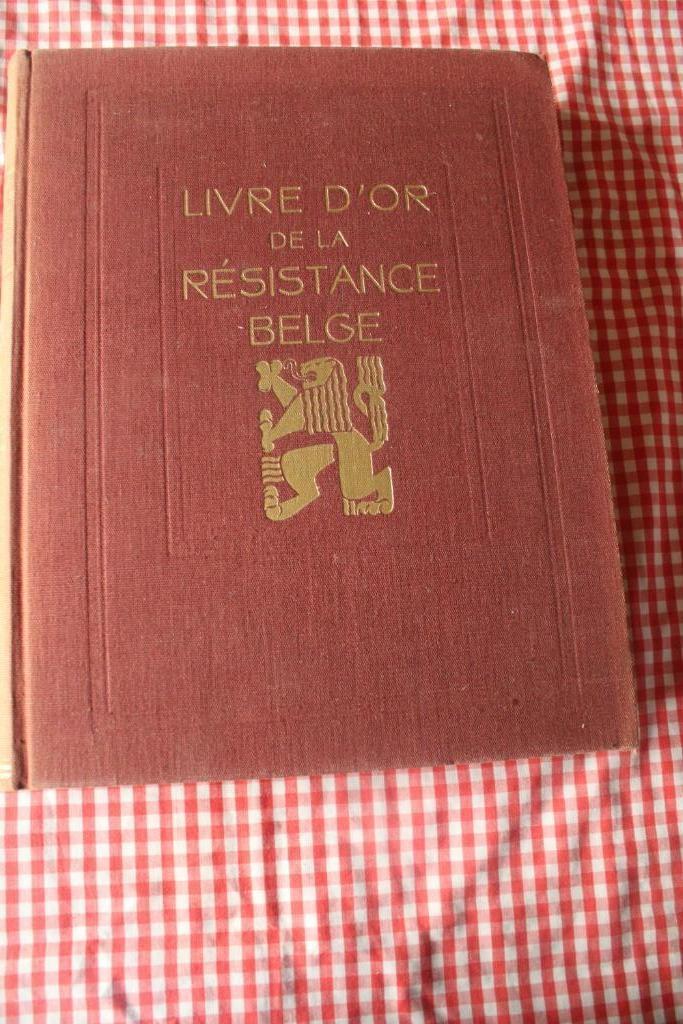 Le livre d' or de la Résistance belge - Seconde guerre - TBE, Livres, Guerre & Militaire, Utilisé, Autres sujets/thèmes, Deuxième Guerre mondiale