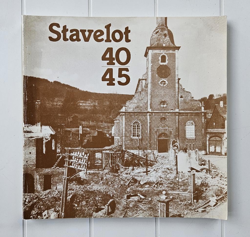 Stavelot 40/ 45, Enlèvement ou Envoi, Deuxième Guerre mondiale, COLLECTIF, Utilisé