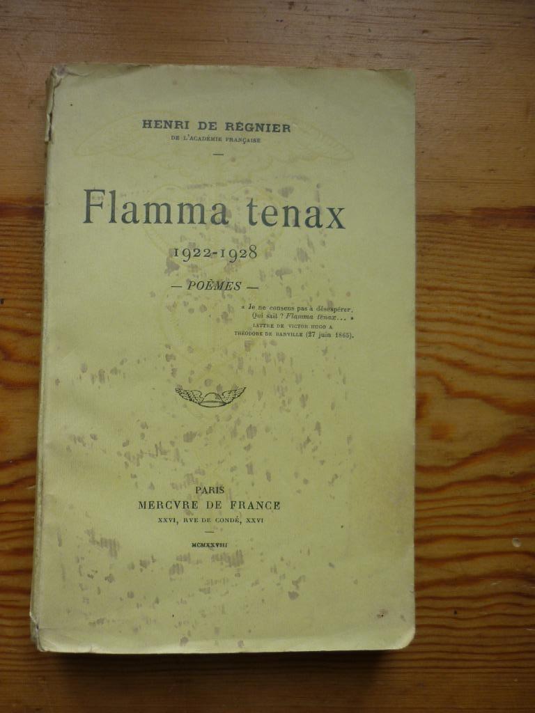 Flamma tenax (Henri De Régnier, 1928, 1ère édition), Antiquités & Art, Enlèvement ou Envoi, De Régnier