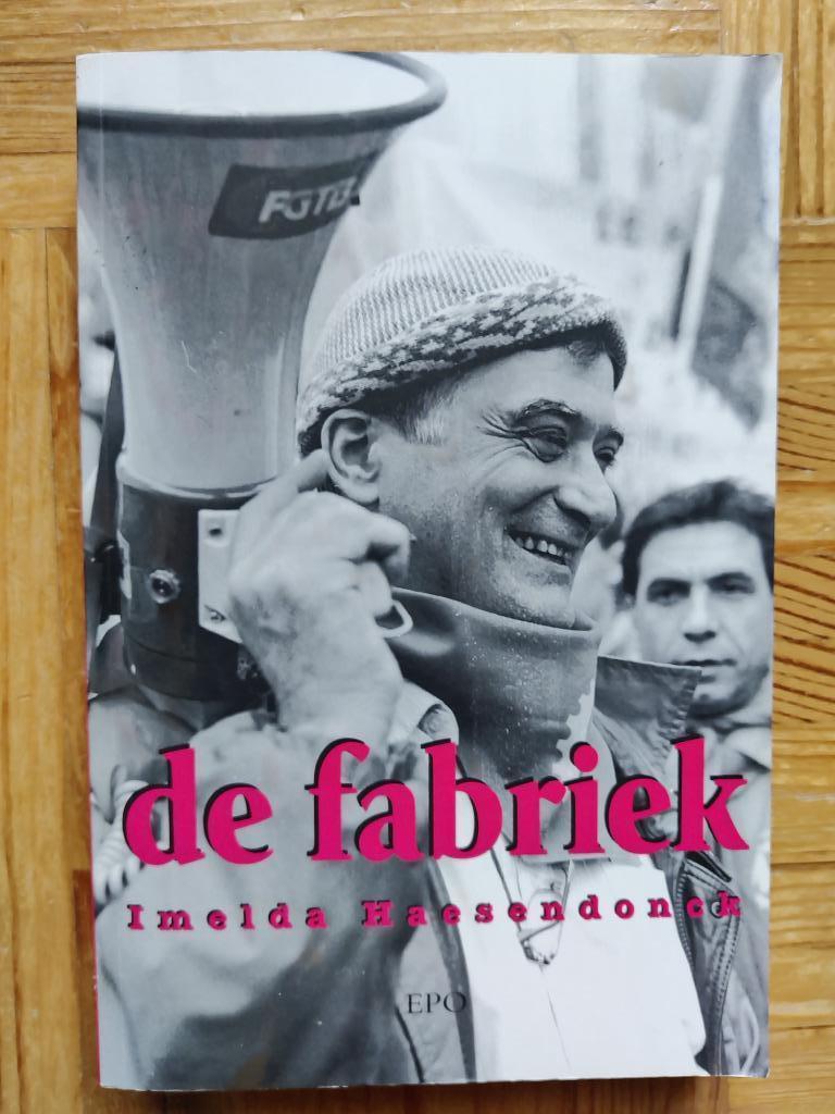 de fabriek, Boeken, Gelezen, Maatschappij en Samenleving, Ophalen of Verzenden, Imelda Haesendonck