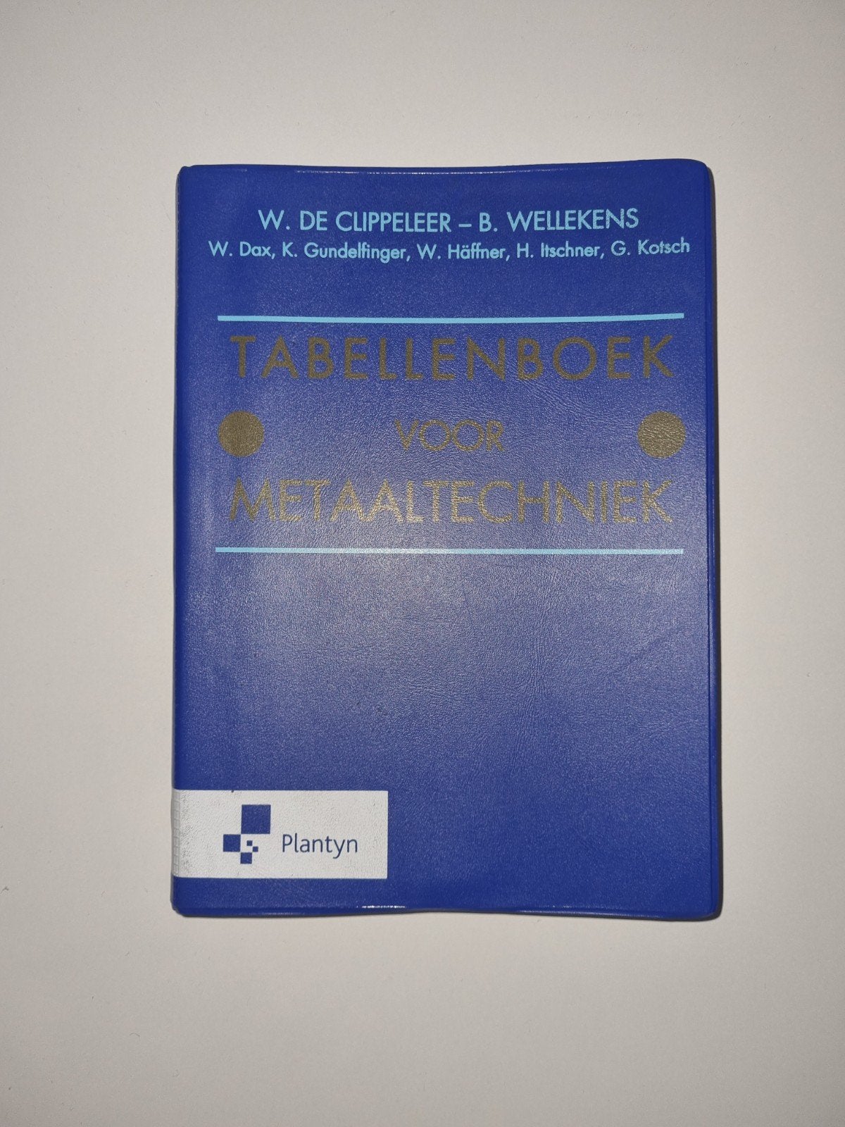 Benny Wellekens - Tabellenboek voor metaaltechniek, Boeken, Ophalen, Nederlands, Benny Wellekens; W. de Clippeleer