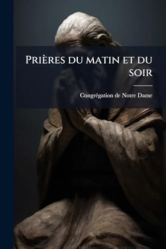 Prière du matin, prière du soir..., Christendom | Protestants, Autre, Ophalen, Gelezen
