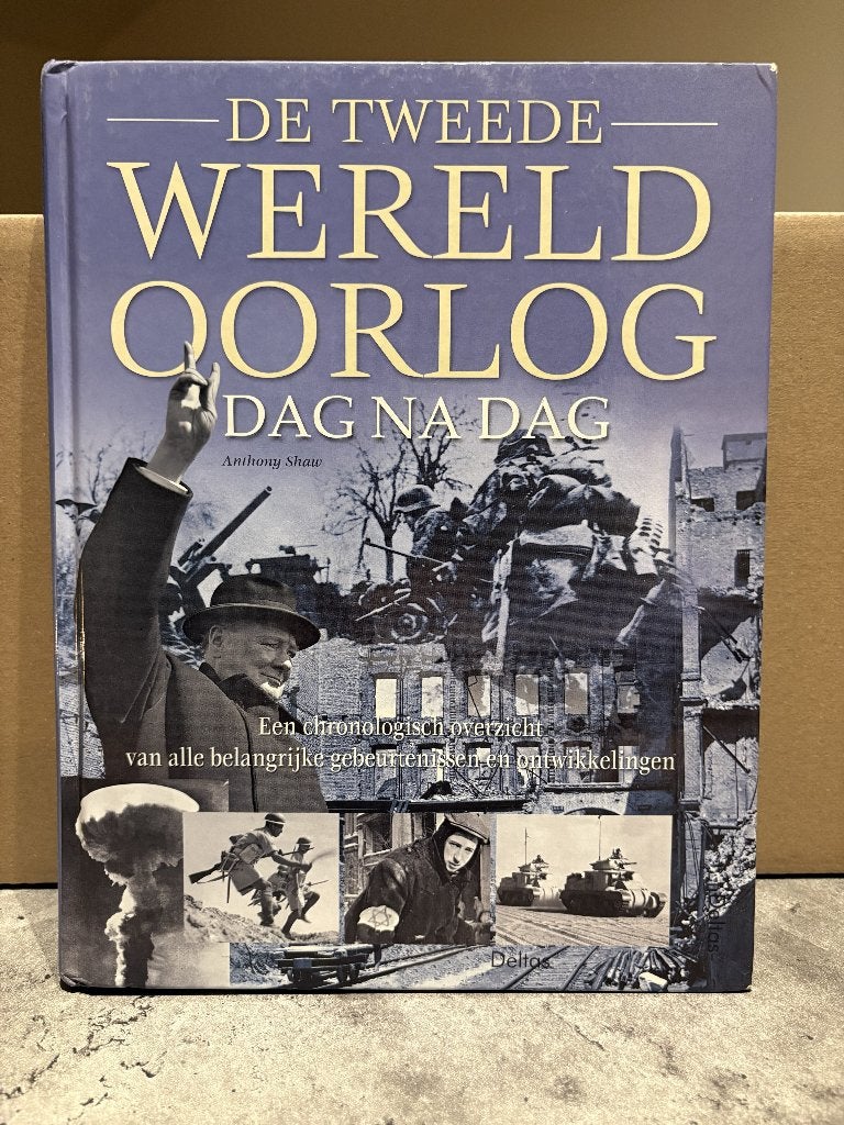 De Tweede Wereldoorlog Dag Na Dag, Boeken, Oorlog en Militair, Ophalen of Verzenden, Anthony Shaw, Algemeen, Tweede Wereldoorlog