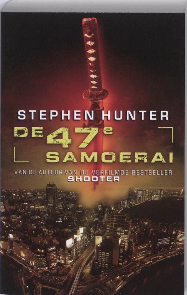 De 47e samoerai stephen hunter 384 blz, Ophalen of Verzenden, Zo goed als nieuw