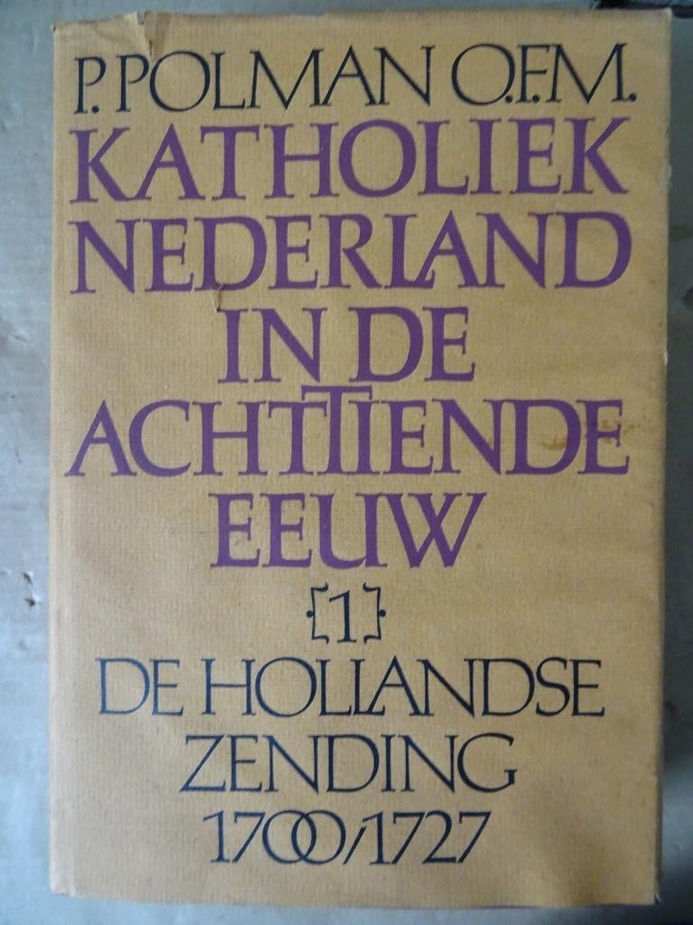 P. Polman o.f.m. Katholiek Nederland in de achttiende eeuw, Christianisme | Catholique, Enlèvement ou Envoi, P. Polman o.f.m.