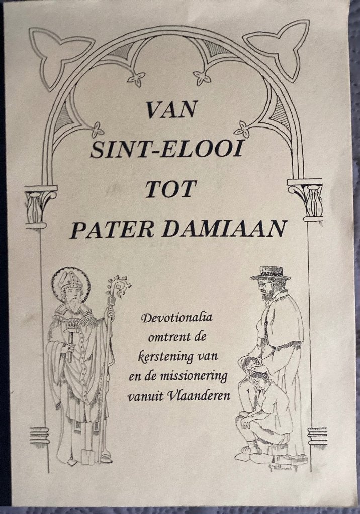 Van SINT ELOOI tot pater Damiaan, Enlèvement ou Envoi