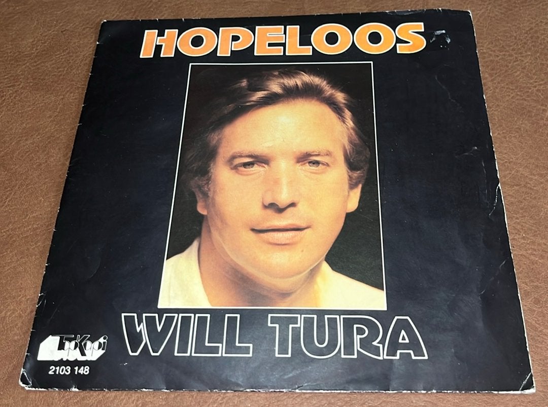 Will Tura ‎– Hopeloos - 7” vinyl single - BE - zwart label, Cd's en Dvd's, Vinyl Singles, Ophalen of Verzenden, Gebruikt, Single