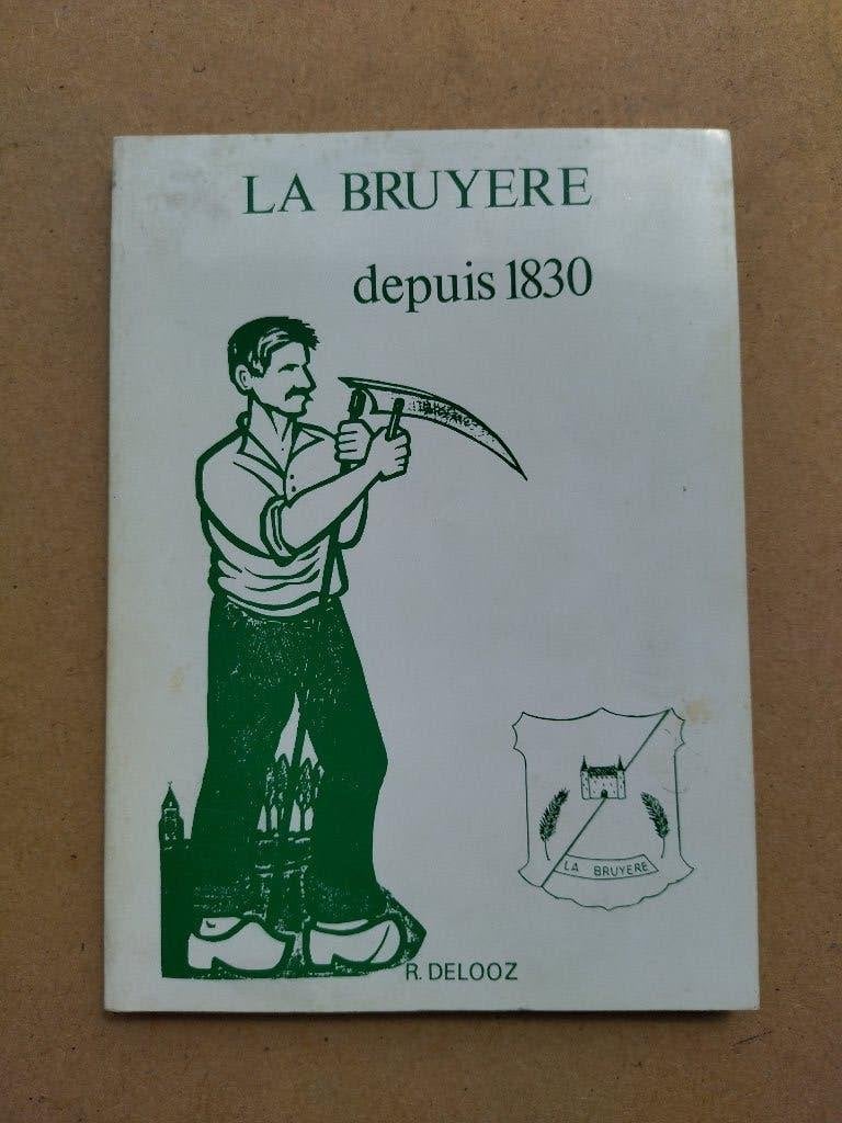 LA BRUYERE depuis 1830, Boeken, Geschiedenis | Nationaal, Ophalen of Verzenden, Gelezen, R. DELOOZ