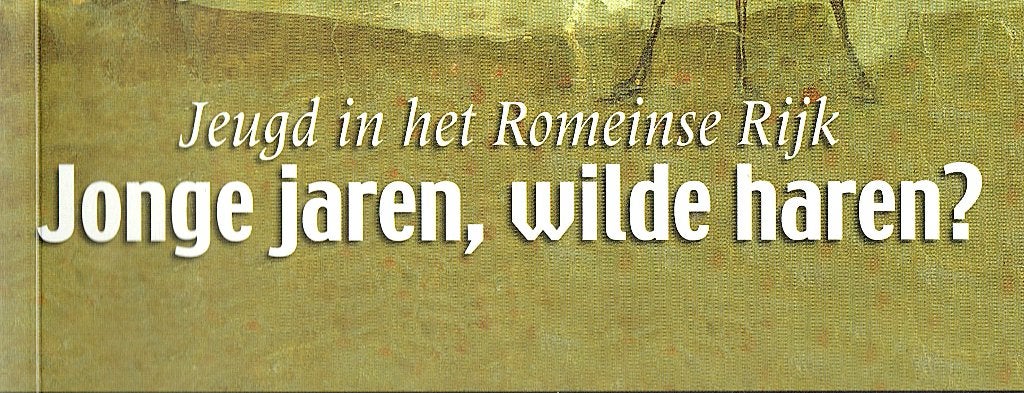 Jeugd in het Romeinse Rijk: jonge jaren, wilde haren?, Boeken, Ophalen of Verzenden, Gelezen, Christian Laes & Johan Strubbe