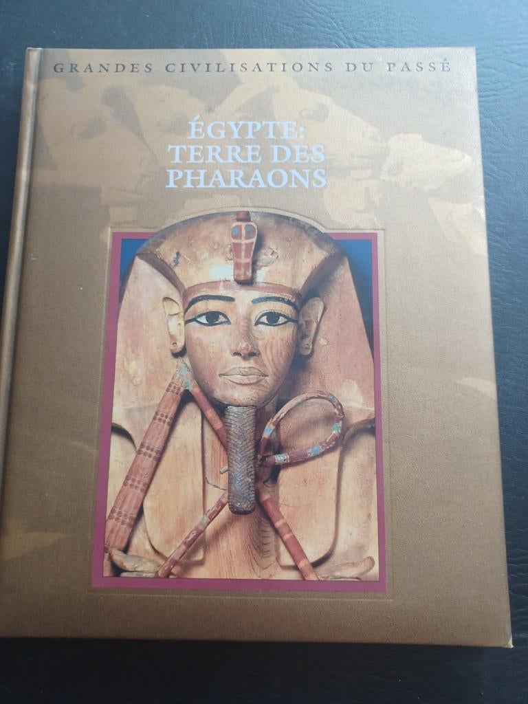 Grandes civilisations du passé L'Égypte, les pharaons, le te, Enlèvement ou Envoi