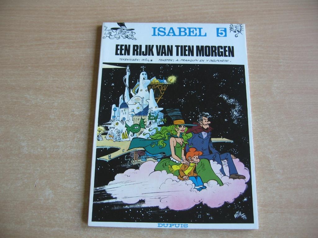 Isabel 5 : Een rijk van tien morgen - 1e druk uit 1980., Boeken, Stripverhalen, Eén stripboek, Zo goed als nieuw, Will, Ophalen of Verzenden