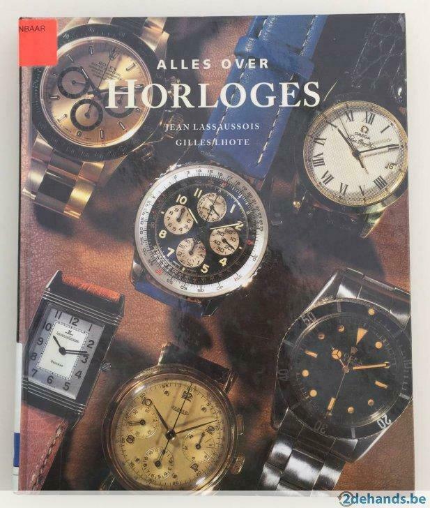 Alles over horloges, door Jean Lassaussois en Gilles Lhote, Boeken, Gelezen