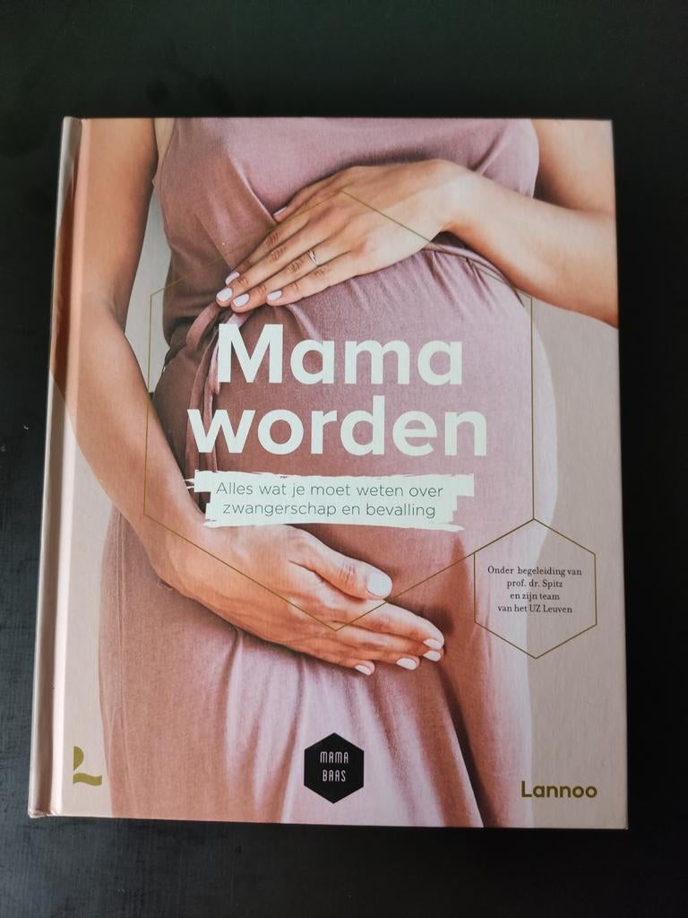 Boek: Mama worden van Mama Baas, Boeken, Ophalen of Verzenden, Zwangerschap en Bevalling, Bernard Spitz; Mama Baas; Sofie Vanherpe