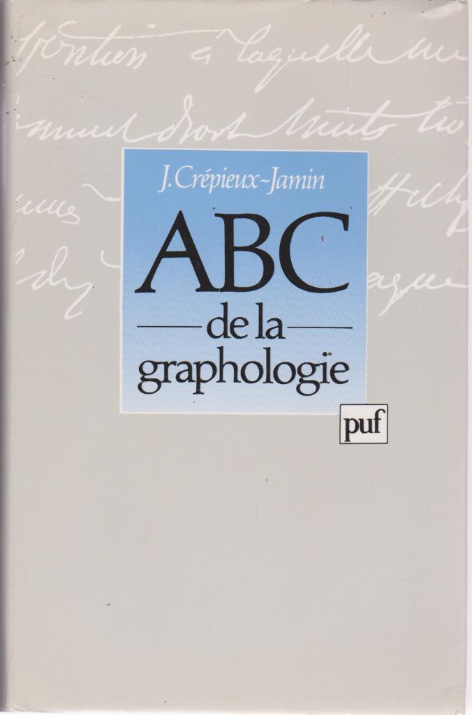 ABC de la GRAPHOLOGIE ( J. Crépieux-Jamin ) Ed. PUF 1990, Enlèvement ou Envoi, Neuf, Enseignement supérieur, Crépieux-Jamin