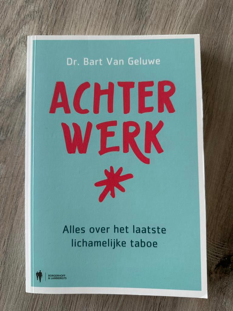 Achterwerk - Bart Van Geluwe, Enlèvement ou Envoi, Comme neuf