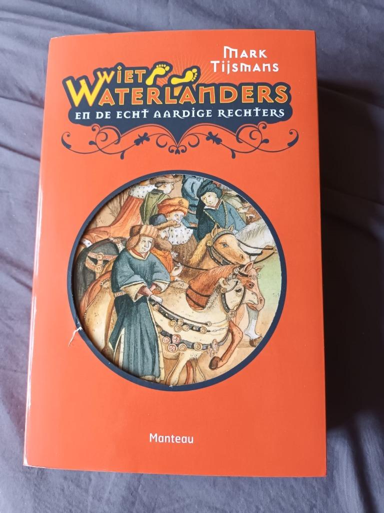 Wiet Waterlanders en de echt aardige rechters -Mark Tijsmans, Boeken, Ophalen of Verzenden, Zo goed als nieuw, Mark Tijsmans, Fictie