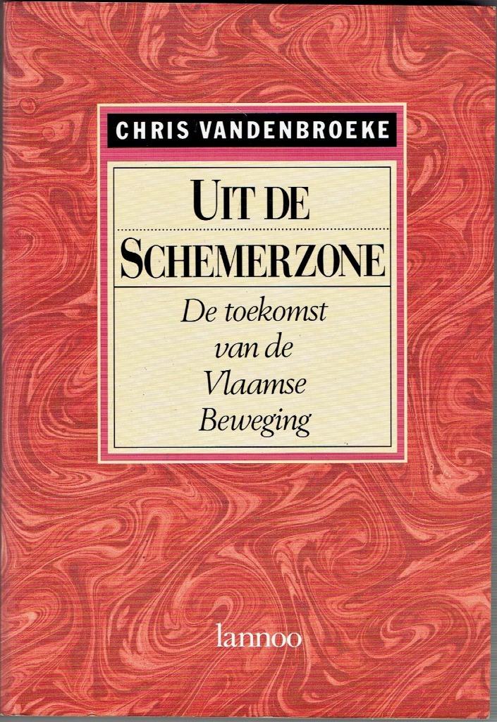 UIt de schemerzone, De toekomst van de Vlaamse beweging., Boeken, Geschiedenis | Nationaal, 20e eeuw of later, Chris Vandenbroeke