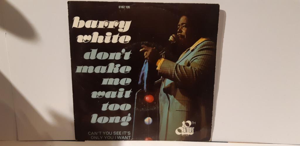BARRY  WHITE  Don't make me wait too long, Ophalen, Gebruikt