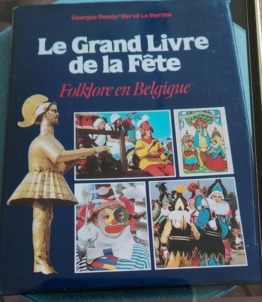 Le gd livre de la fête, folklore en Belgique, Livres, Enlèvement ou Envoi