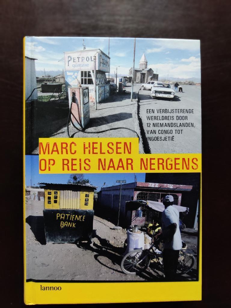 Op reis naar nergens, Boeken, Ophalen of Verzenden, Gelezen, Marc Helsen