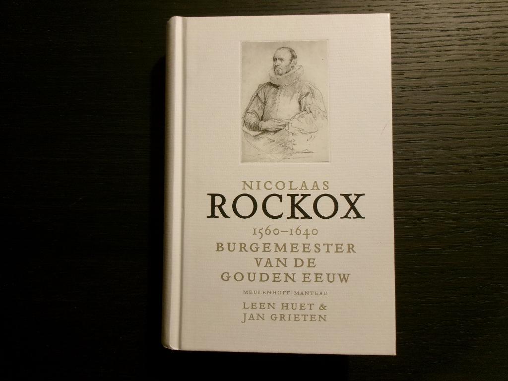 Nicolaas Rockox 1560-1640   -Leen Huet & Jan Grieten-, Boeken, Ophalen of Verzenden