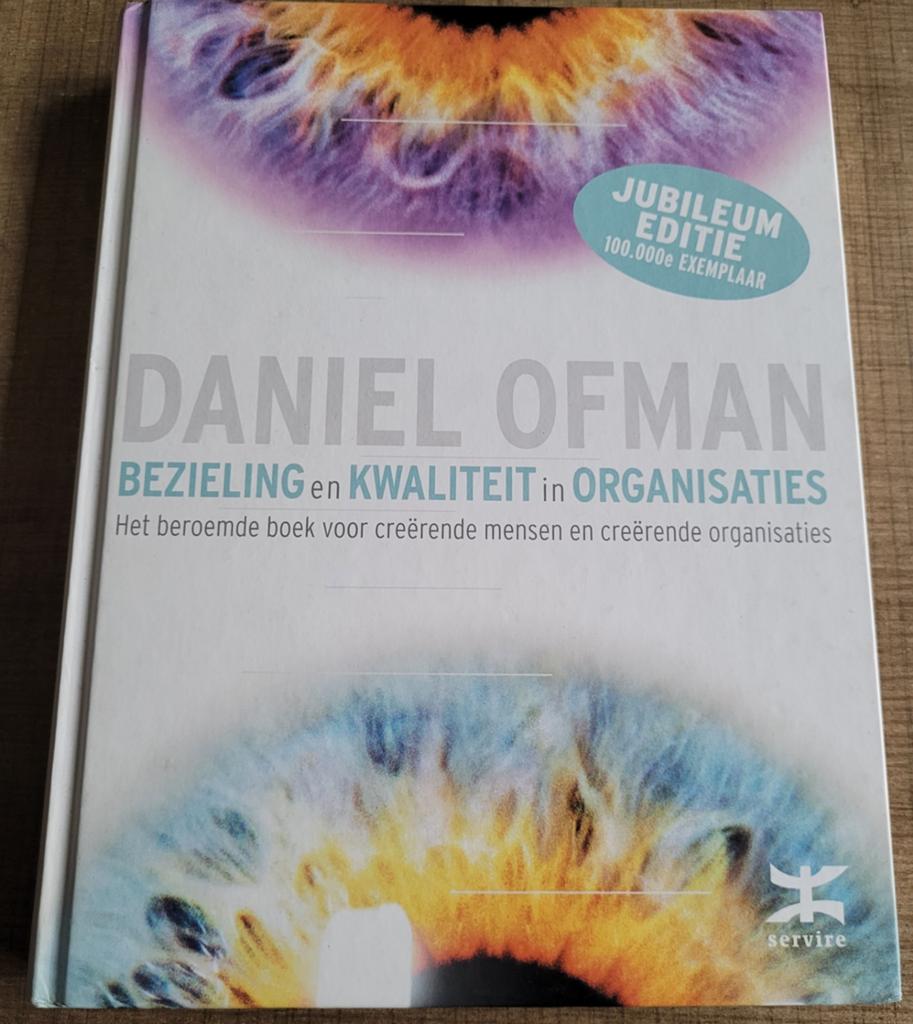 Daniel Ofman - Bezieling en kwaliteit in organisaties, Livres, Psychologie, Enlèvement ou Envoi, Comme neuf, Autres sujets/thèmes