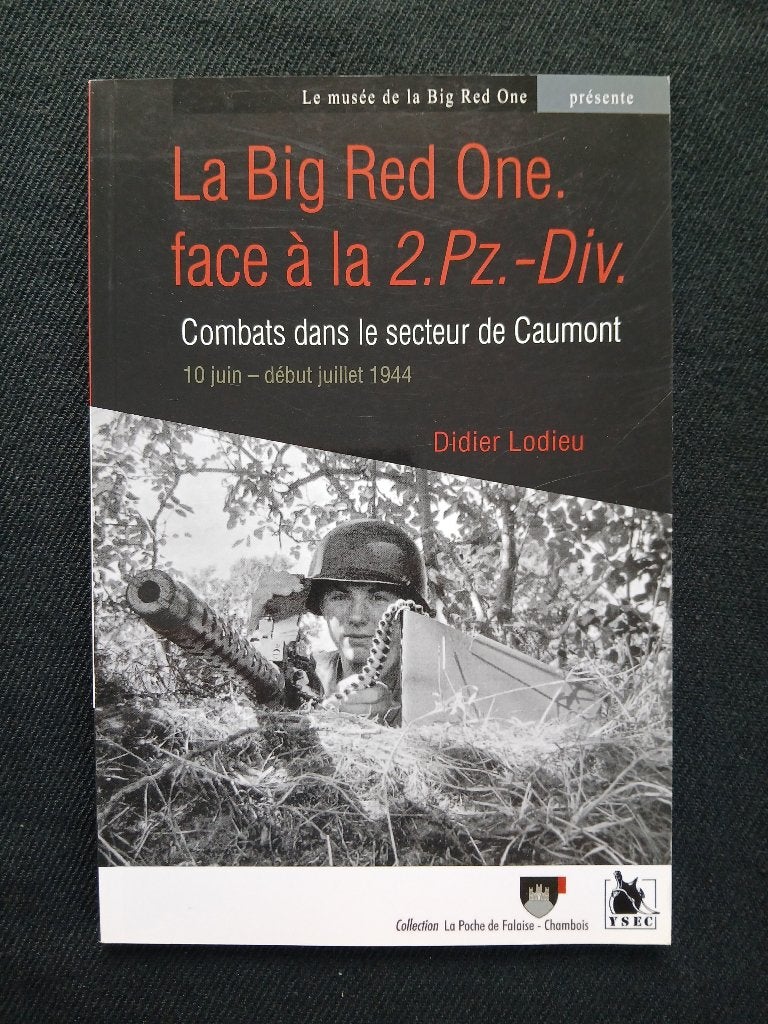 La Big Red One face à la 2.Pz.-Div : secteur de Caumont, Comme neuf, Deuxième Guerre mondiale, Didier Lodieu, Enlèvement ou Envoi