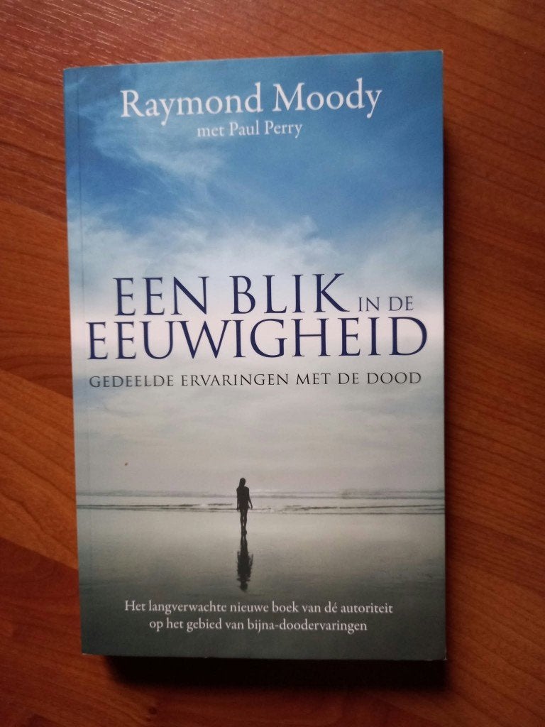 Een blik in de eeuwigheid - Gedeelde ervaringen met de dood, Livres, Neuf, Âme ou Mortalité, Raymond Moody, Arrière-plan et information