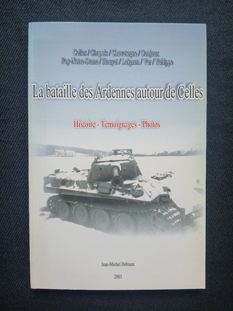 La bataille des Ardennes autour de Celles : histoire, témoig, Enlèvement ou Envoi, Comme neuf, Deuxième Guerre mondiale, Jean-Michel Delvaux