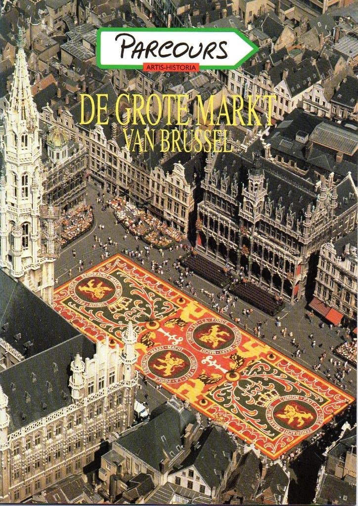 De Grote Markt van Brussel | Parcours Artis Historia, Ophalen