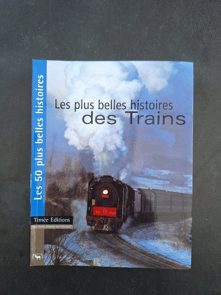 Les plus belles histoires des Trains - Timée Editions 2003, Livres, Enlèvement, Comme neuf
