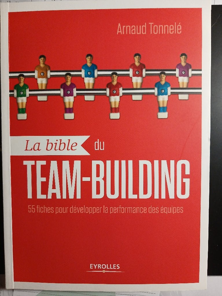 La bible du Team-bulding, Livres, Conseil, Aide & Formation, Enlèvement, Neuf, Arnaud Tonnelé