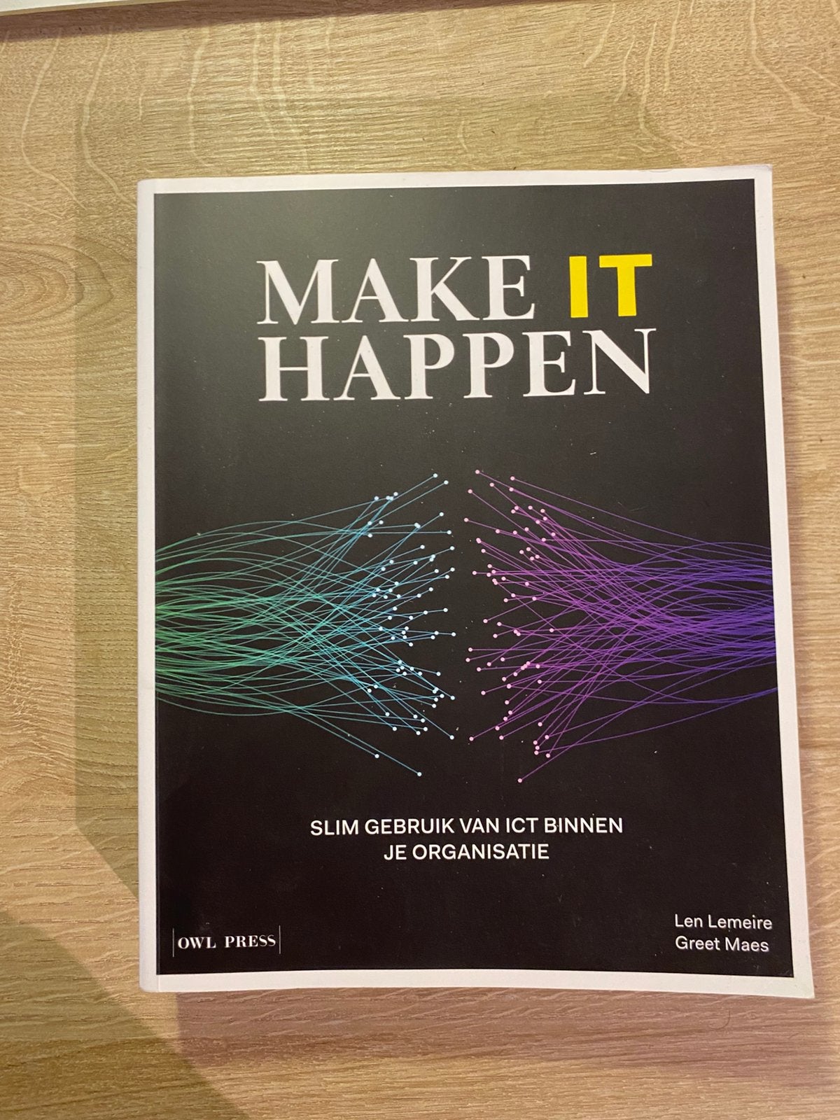Len Lemeire - Make IT Happen, Boeken, Ophalen, Len Lemeire; Greet Maes; Els Clarysse
