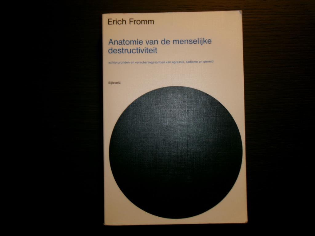 Anatomie van de menselijke destructiviteit  -Erich Fromm-, Ophalen of Verzenden, Sociale psychologie
