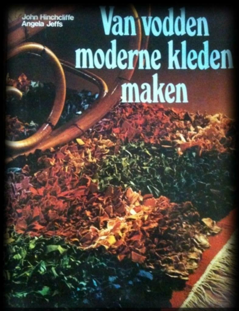 Van vodden moderne kleden maken, John Hinchcliffe, Ophalen of Verzenden